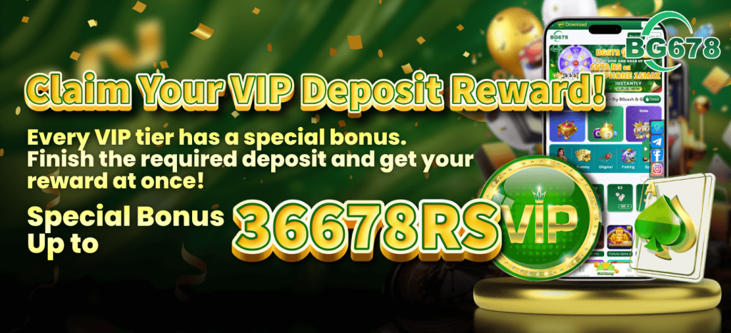 BG678 Deposit Reward